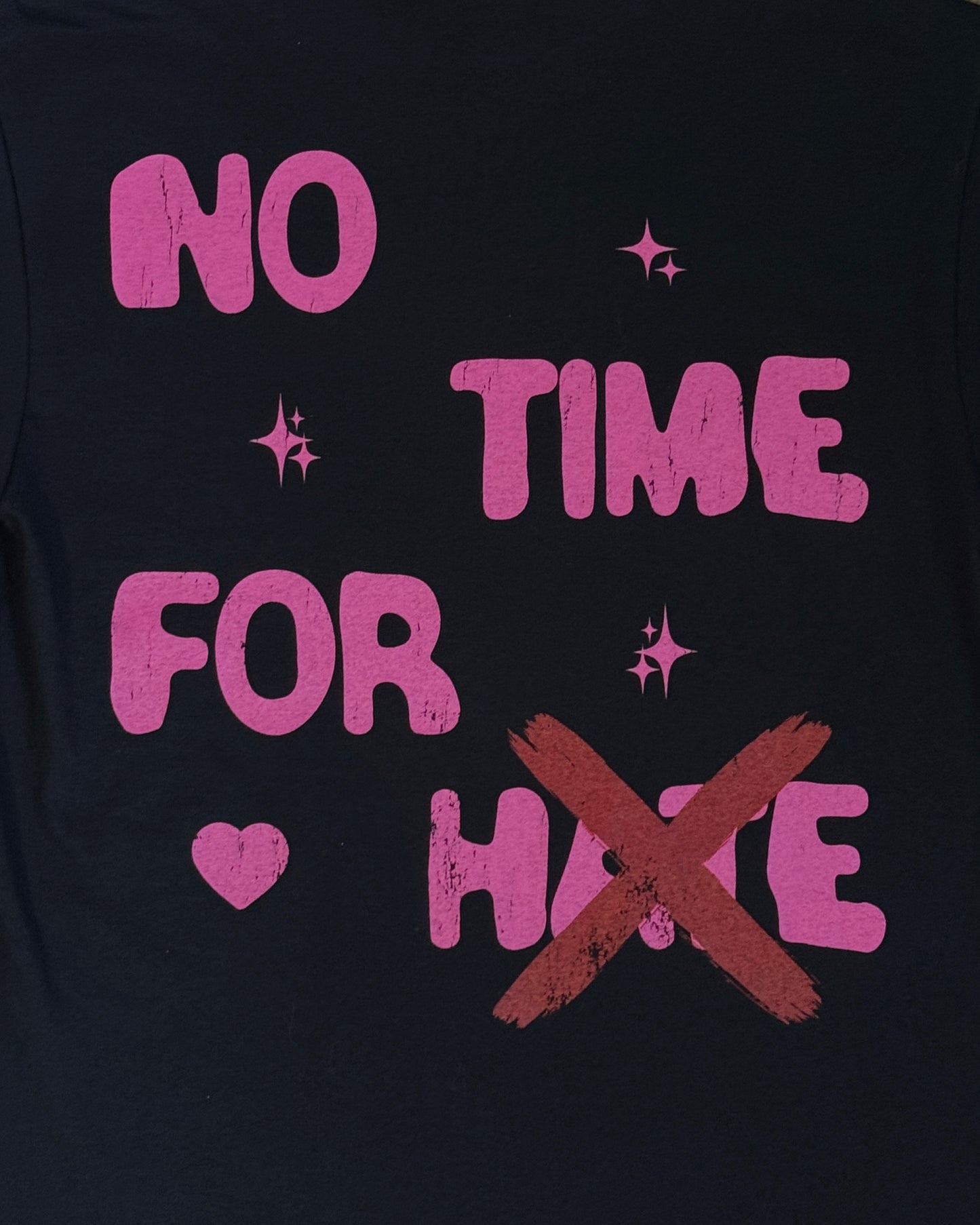 “NO TIME FOR HATE” Tee